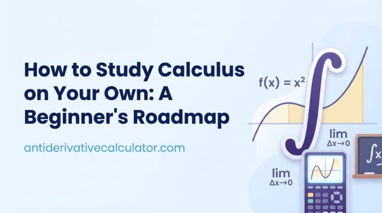 How to Study Calculus on Your Own: A Beginner’s Roadmap