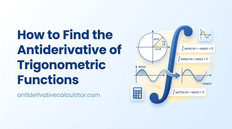 How to Find the Antiderivative of Trigonometric Functions