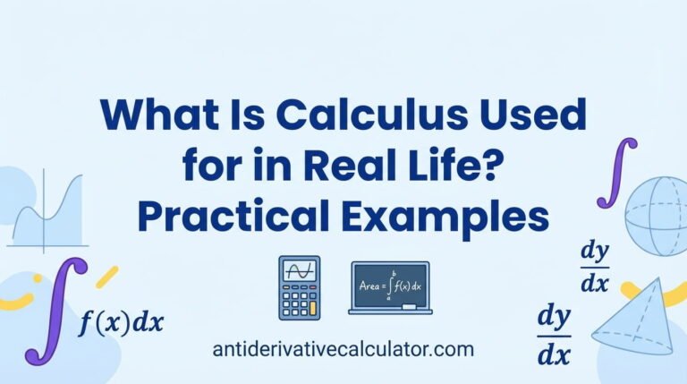 What Is Calculus Used for in Real Life? Practical Examples
